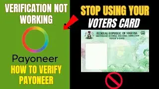 [SOLVED] Payoneer account nigeria not verifying online