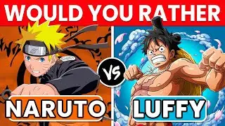 🐉 WOULD YOU RATHER..? ANIME Edition 🏴‍☠️🍥 | 50 IMPOSSIBLE CHOICES