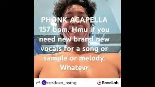 PHONK TYPE ACAPELLA SAMPLE VOCAL CARDOZA NSMG  Aug 11, 2024 5:09 PM