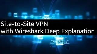 Site to Site VPN Main mode negotiation with Wireshark Explanation