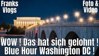 WOW ! Das hat sich gelohnt ! Blaue Stunde in Washington DC mit der Fujifilm X-T5