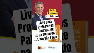 Livro para Professores. Palestrante Erik Penna na Bienal do Livro em SP