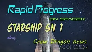 Rapid Progress on Starship SpaceX SN-1