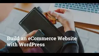 How to Create an eCommerce Website with WordPress FREE - 04