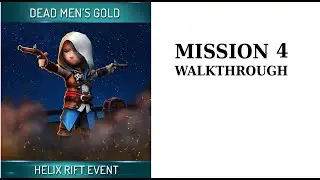 Mission 4 AC Rebellion Dead Men's Gold Assassin's Creed Rebellion Helix Rift Event