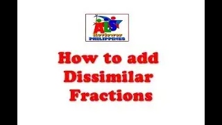 Addition of Dissimilar Fractions