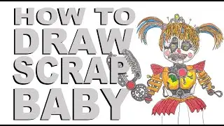 How to draw Scrap Baby (FNAF)