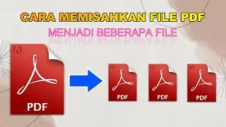 Cara Memisahkah atau Membagi File PDF Menjadi Beberapa File [Sukses Tutorial]
