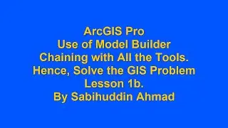 ArcGIS Model Builder. Lesson 1b.