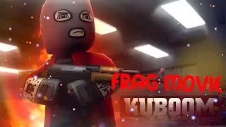 KUBOOM | FRAG MOVIE