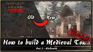 HOW TO BUILD A MEDIEVAL TOWN REVISITED #2 - BLACKSMITH [SPEED BUILD] - CONAN EXILES