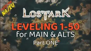 Lost Ark NA/EU 1-50 Leveling Guide for Main & ALTs | Sorceress | 1080p HQ HD