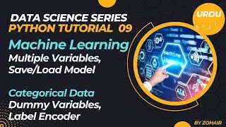 Data Science with Python 2023 in Urdu 9: ML: Multiple Variables, Save/Load Model, Categorical Data