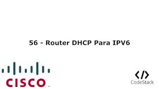 56 - Router DHCP Para IPv6 [Packet Tracer 7 / GNS3 - Español]