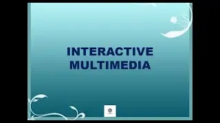 Interactive Multimedia