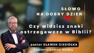 Czy widzisz znaki ostrzegawcze w Biblii? 1J 2:15-17