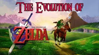 The Evolution of Zelda: Ocarina of Time