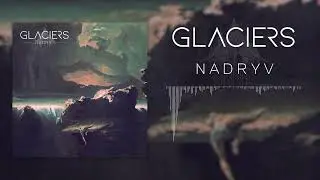 Glaciers / Nadryv [2024] THALL #thall