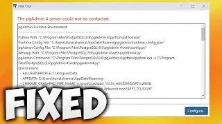 How to Fix The pgAdmin 4 Server Could Not Be Contacted Error - pgAdmin Not Opening / Starting