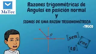 Ángulos en posición normal | Razones trigonométricas | Signos de una RT
