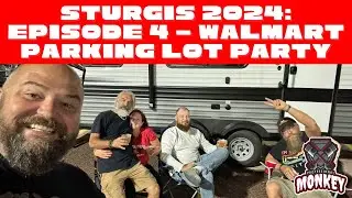 Sturgis 2024 Episode 4 - Why Yes, You Can Party In A Wal-Mart Parking Lot