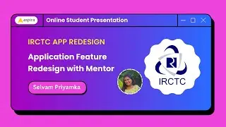 Online Student Presentation with Mentor Feedback - IRCTC App Redesign🎓🎯