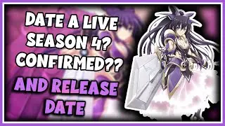 Date a Live Season 4 CONFIRMED! Date a Live Season 4 Release Date