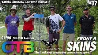 OTB Tour Skins #37 | F9 | Eagles Crossing Disc Golf Course (Special Edition)
