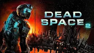 Начало прохождения Dead Space 2  часть 6