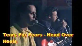 Tears For Fears -  Head Over Heels - (SOM ESTÉREO)
