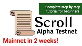 Scroll Alpha Testnet Step By Step Tutorial Beginners - How to Position for Scroll Airdrop