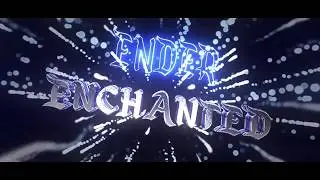 #79. INTRO 3D | Enderenchanted