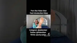 Porn Star Aiden Starr Feet Super A.J.S. Introduction Video