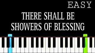 There Shall Be Showers Of Blessing | Easy Piano Tutorial | Synthesia