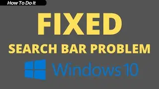 [Fixed] Can't Type In Windows 10 Search Bar