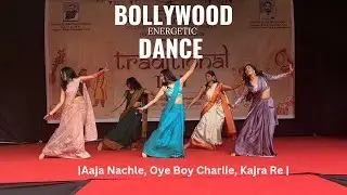 Energetic Bollywood Dance in Saree |Aaja Nachle, Oye Boy Charlie, Kajra Re | College Fest|