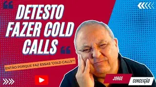 DETESTO FAZER COLD CALLS | Vendas B2B