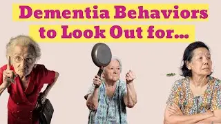 Top 4 Most Common Challenging Dementia Behaviors (and How to Handle Them)