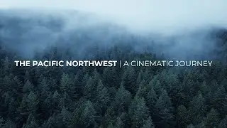 A Pacific Northwest Cinematic Journey