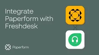 How to Integrate Paperform with Freshdesk
