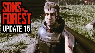 THIS IS THE LAST UPDATE | Sons Of The Forest | Update 15