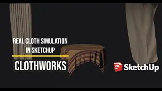 Cloth simulation in Sketchup | How to use ClothWorks plugin in Sketchup?
