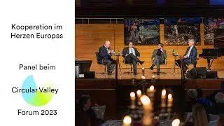 Kooperation im Herzen Europas - Panel beim Circular Valley Forum 2023