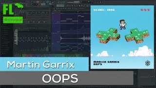 Martin Garrix - Oops (FL Studio Remake + FLP)