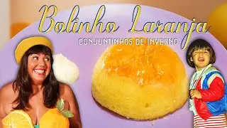 CONJUNTINHO DE INVERNO | BOLINHO DE LARANJA SUCULENTO | FATIAS DA VIDA #9