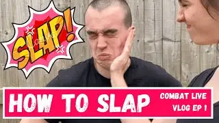 HOW TO SLAP for SELF DEFENCE and STAGE COMBAT | Stage Combat Slap Tutorial and Combat Vlog Episode 1