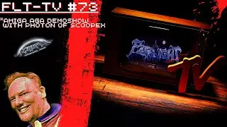 FairLight TV #73, with Photon/Scoopex and Amiga AGA demo's.
