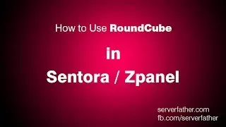 How To Use Roundcube Webmail in Sentora Free Web Hosting Control Panel