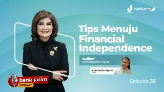 Tips Menuju Financial Indepedence - Bank Jatim Podcast