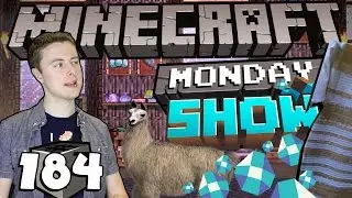 The Minecraft Monday Show #184!